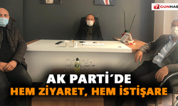 AK Parti’de hem ziyaret, hem istişare