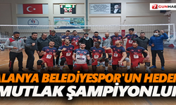 Alanya Belediyespor'un hedefi mutlak şampiyonluk