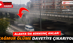 Alanya'da korkunç anlar! Yağmur ölüme davetiye çıkarıyor