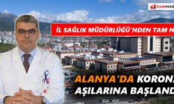 Alanya'da korona aşılarına başlandı
