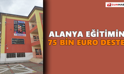 Alanya eğitimine 75 bin Euro destek