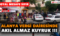 Alanya Vergi Dairesinde akıl almaz kuyruk!