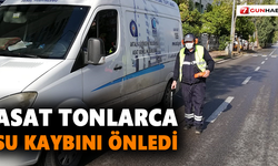 ASAT tonlarca su kaybını önledi