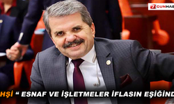 Bahşi, “ Esnaf Ve İşletmeler İflasın Eşiğinde”