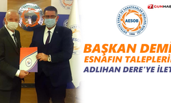 Başkan Demir, esnafın taleplerini Adlıhan Dere’ye iletti