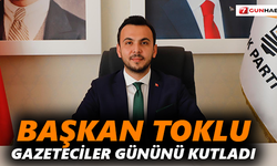 Başkan Toklu, Gazeteciler Gününü kutladı