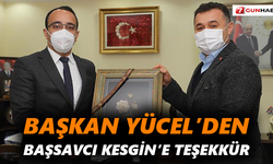 Başkan Yücel’den Başsavcı Kesgin’e teşekkür