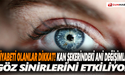 Diyabeti olanlar dikkat! Kan şekerindeki ani değişimler göz sinirlerini etkiliyor