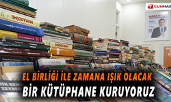 El birliği ile zamana ışık olacak bir kütüphane kuruyoruz