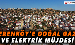 Erenköy’e Doğal gaz ve elektrik müjdesi