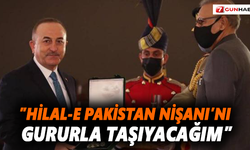 ”Hilal-e Pakistan Nişanı’nı gururla taşıyacağım”