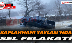Kaplahhanı  Yaylası'nda sel felaketi