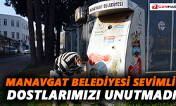 Manavgat  Belediyesi sevimli dostlarımızı unutmadı