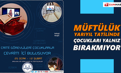 Müftülük yarı yıl tatilinde çocukları yalnız bırakmıyor