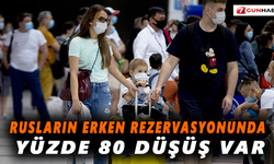 Rusların erken rezervasyonunda yüzde 80 düşüş var