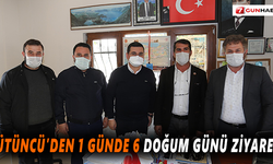 Tütüncü’den 1 günde 6 doğum günü ziyareti