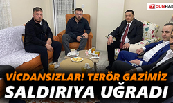 Vicdansızlar! Terör gazimiz saldırıya uğradı