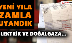Yeni yıla zamla uyandık! Elektrik ve doğalgaza…