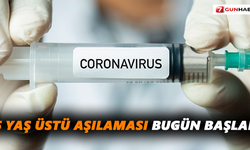 65 yaş üstü aşılaması bugün başladı