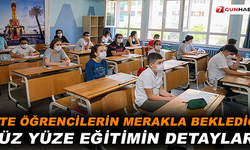 İşte yüz yüze eğitimin detayları