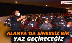 Alanya'da sineksiz bir yaz geçireceğiz