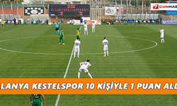 Alanya Kestelspor 10 kişiyle 1 puan aldı