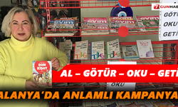 Alanya’da anlamlı kampanya! Al – götür – oku – getir