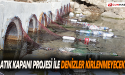 Atık kapanı projesi ile denizler kirlenmeyecek