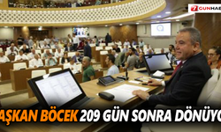 Başkan böcek 209 gün sonra dönüyor
