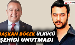 Başkan Böcek ülkücü şehidi unutmadı