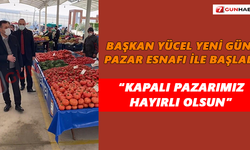 Başkan Yücel’den yeni kapalı pazara ziyaret