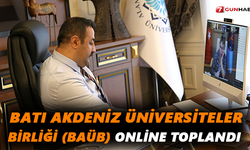 Batı Akdeniz Üniversiteler Birliği (BAÜB) online toplandı