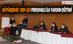 Büyükşehir'den 425 personele ilk yardım eğitimi