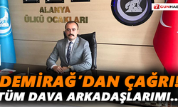 Demirağ’dan çağrı! Tüm dava arkadaşlarımı…