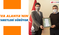 Deva Alanya’nın ziyaretleri sürüyor