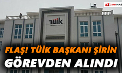 Flaş! TÜİK Başkanı Şirin, görevden alındı