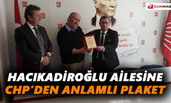 Hacıkadiroğlu ailesine CHP’den anlamlı plaket