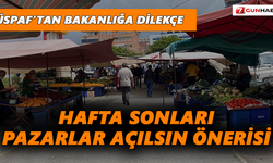 Hafta sonları pazarlar açılsın önerisi