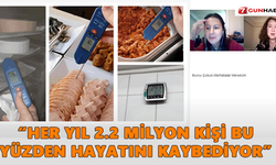 “Her yıl 2.2 milyon kişi bu yüzden hayatını kaybediyor”