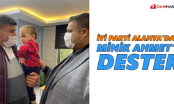 İYİ Parti Alanya’dan minik Ahmet’e destek