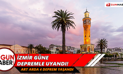 İzmir güne depremle uyandı! Art arda 4 deprem yaşandı