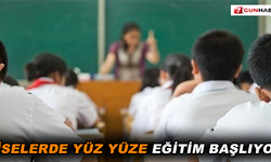 Liselerde yüz yüze eğitim başlıyor