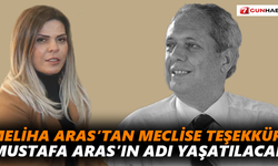 Meliha Aras’tan meclise teşekkür! Mustafa Aras’ın adı yaşatılacak
