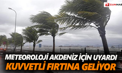 Meteoroloji Akdeniz için uyardı: Kuvvetli fırtına geliyor