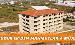 Müdür Er’den Mahmutlar’a müjde