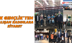 AK Gençlik’ten çalışan kadınlara ziyaret