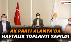 AK Parti Alanya’da haftalık toplantı yapıldı