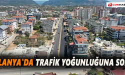 Alanya'da trafik yoğunluğuna son