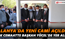 Alanya'da yeni cami açıldı! İlk cemaatte Başkan Yücel’de yer aldı