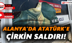 Alanya’da Atatürk’e çirkin saldırı! Billboardları yırttılar